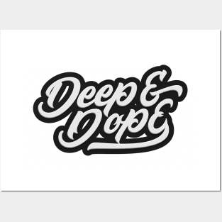 Deep & Dope Posters and Art